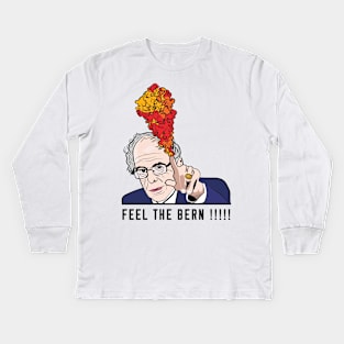 Feel The Bern !!!! Kids Long Sleeve T-Shirt